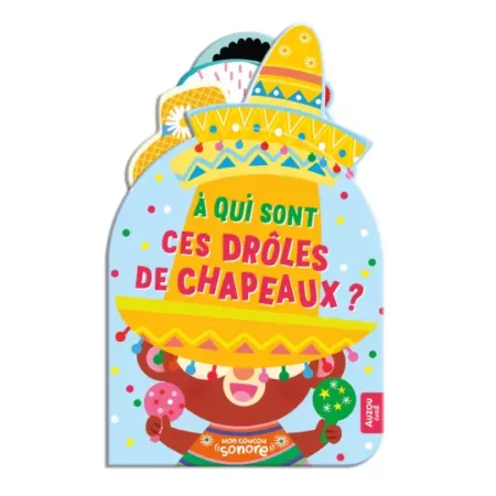 Mon coucou sonore - À qui sont ces drôles de chapeaux ?