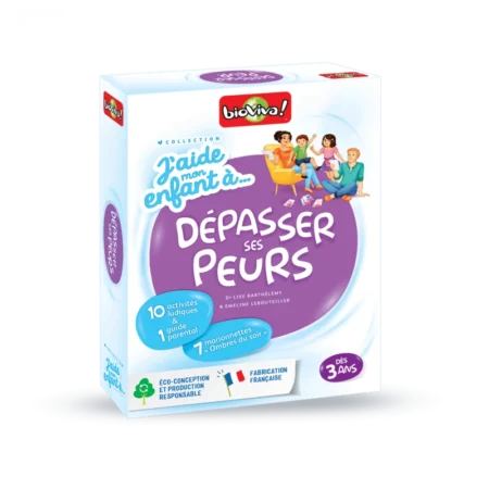 J'aide mon enfant à...dépasser ses peurs