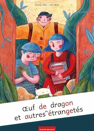 Oeuf de dragon et autres étrangetés