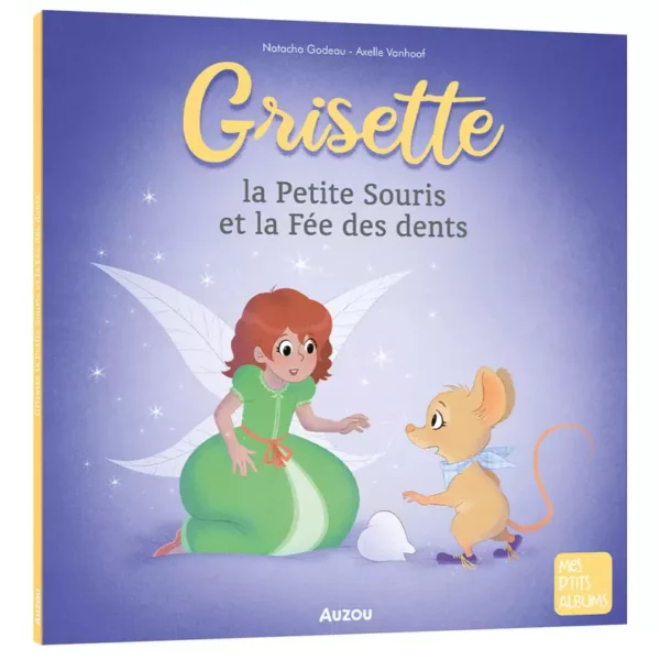 Grisette - La Petite Souris et la Fée des Dents